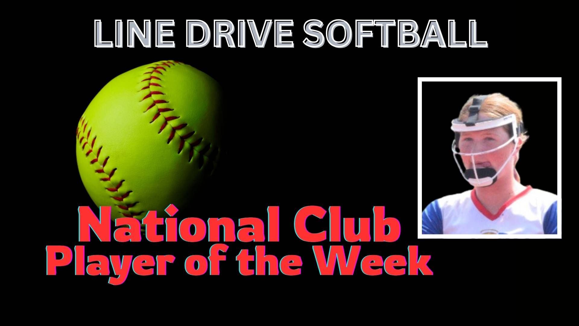 LINE DRIVE SOFTBALL National Club 06.25.25 Madi Doty.jpg